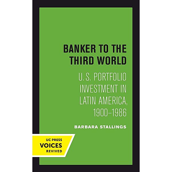 Banker to the Third World / Studies in International Political Economy Bd.18, Barbara Stallings