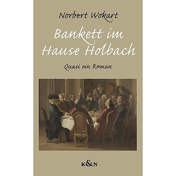 Bankett im Hause Holbach, Norbert Wokart