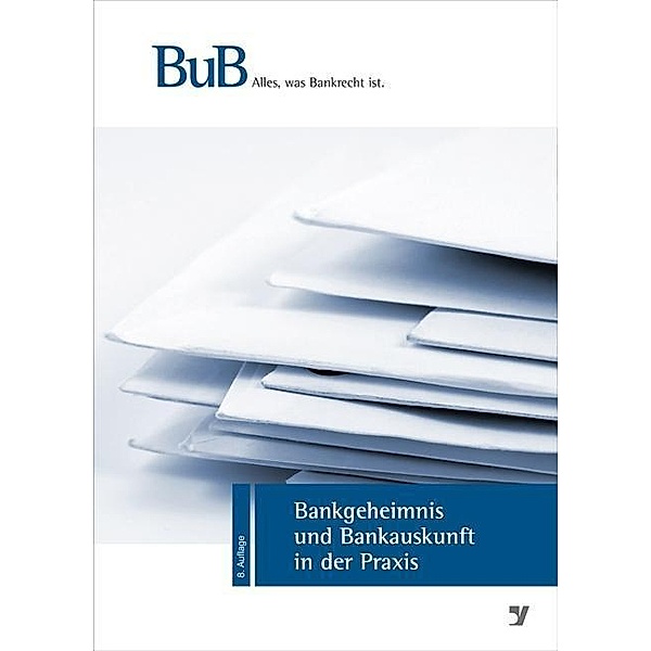 Bankgeheimnis und Bankauskunft in der Praxis, Daniel Hoffmann, Robert Fahr, Dirk Pick