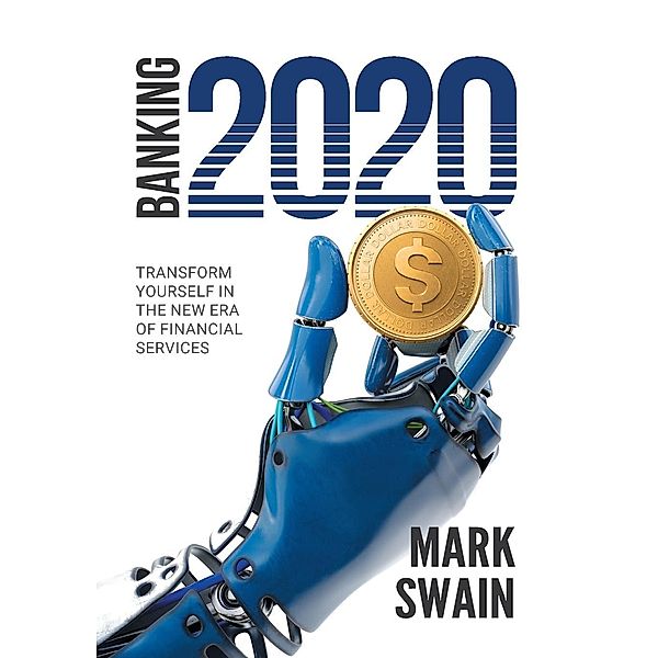 Banking 2020, Mark Swain