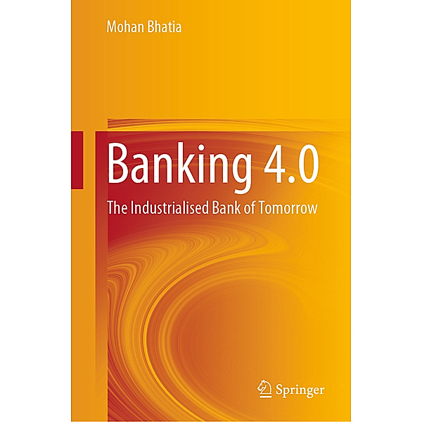 Banking 4.0, Mohan Bhatia