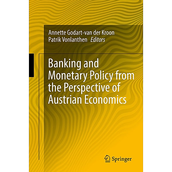 Banking and Monetary Policy from the Perspective of Austrian Economics