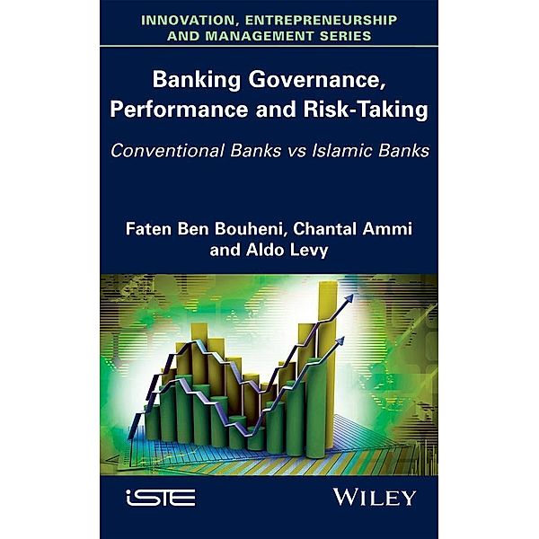 Banking Governance, Performance and Risk-Taking, Faten Ben Bouheni, Chantal Ammi, Aldo Levy