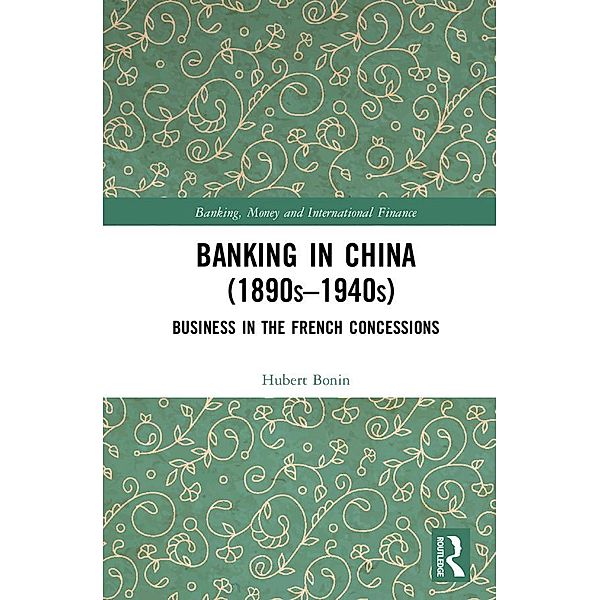 Banking in China (1890s-1940s), Hubert Bonin