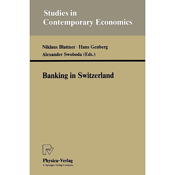 Banking in Switzerland / Studies in Contemporary Economics
