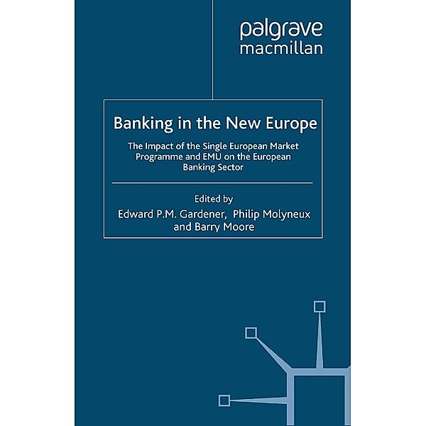 Banking in the New Europe, Edward P. M. Gardener, Barry Moore