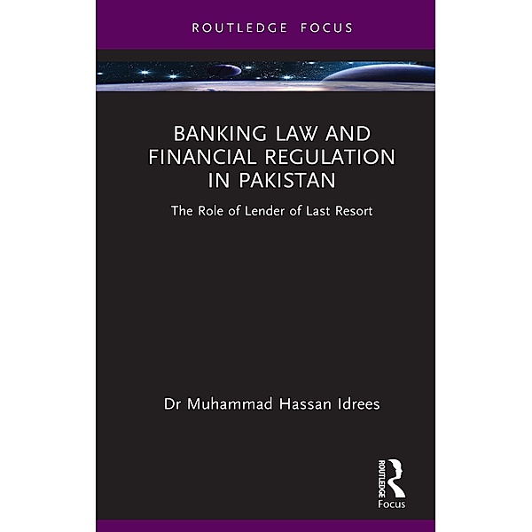 Banking Law and Financial Regulation in Pakistan, Muhammad Hassan Idrees