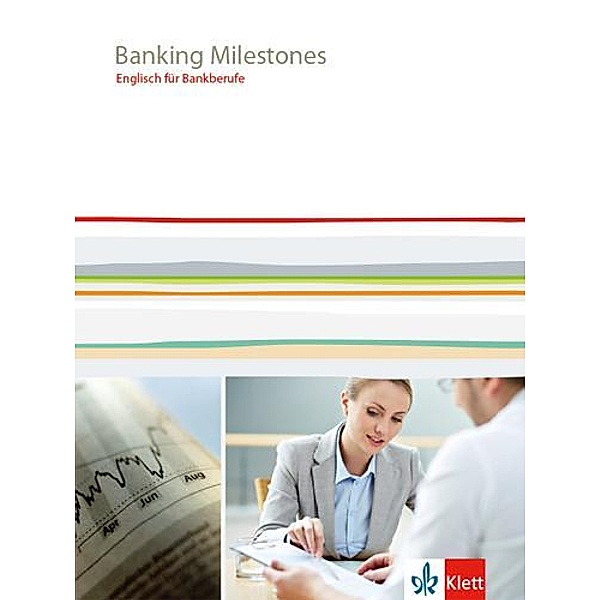 Banking Milestones. Englisch für Bankberufe, m. 1 Beilage