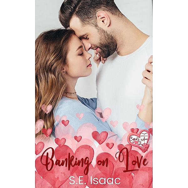 Banking on Love, S. E. Isaac