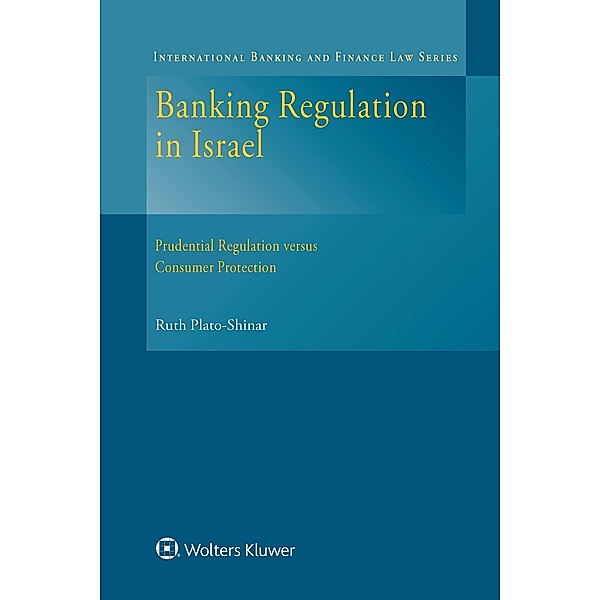 Banking Regulation in Israel / International Banking and Finance Law Series, Ruth Plato-Shinar