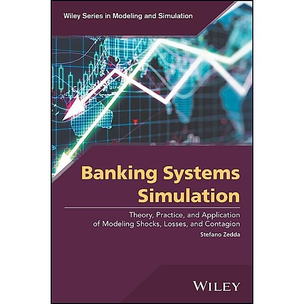 Banking Systems Simulation / Wiley Series in Modeling and Simulation, Stefano Zedda