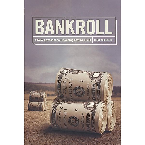 Bankroll, Tom Malloy