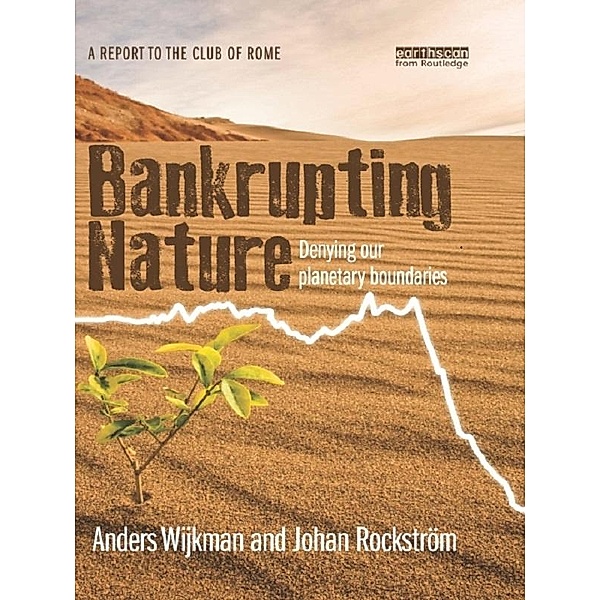 Bankrupting Nature, Anders Wijkman, Johan Rockström