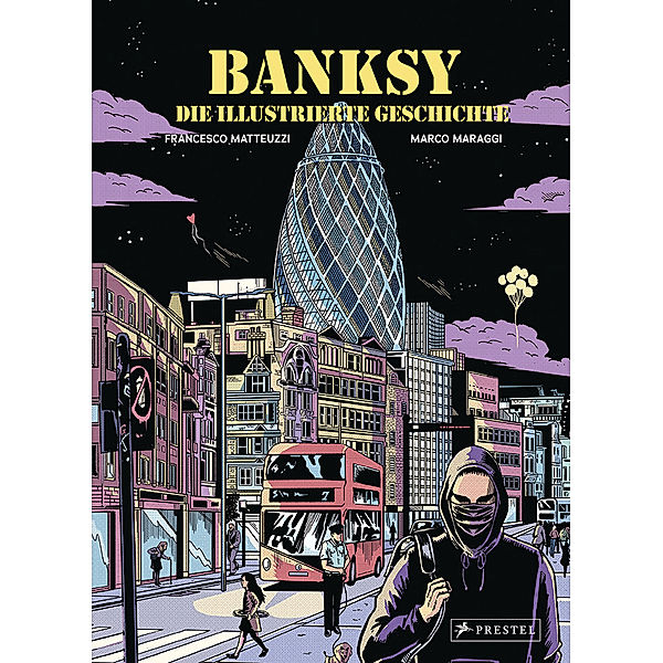Banksy - Die illustrierte Geschichte, Francesco Matteuzzi