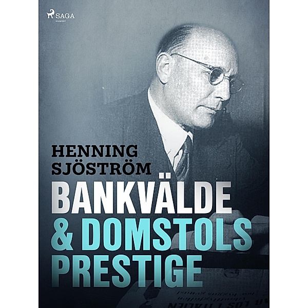 Bankvälde och domstolsprestige, Henning Sjöström