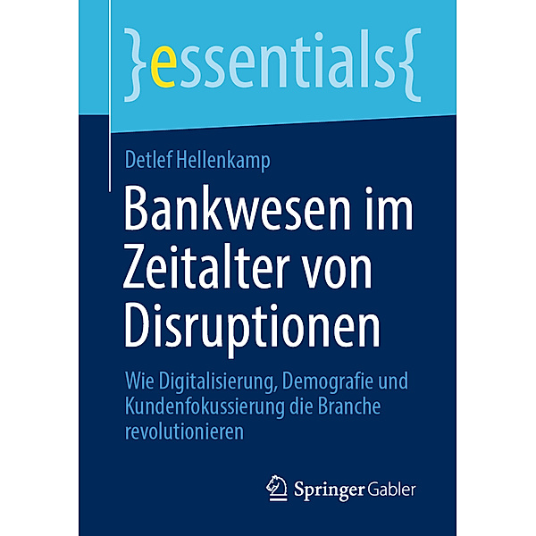 Bankwesen im Zeitalter von Disruptionen, Detlef Hellenkamp