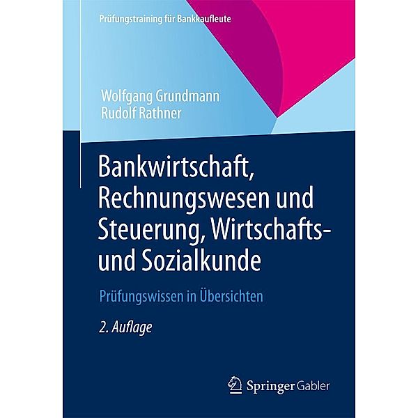 Bankwirtschaft, Rechnungswesen und Steuerung, Wirtschafts- und Sozialkunde, Wolfgang Grundmann, Rudolf Rathner