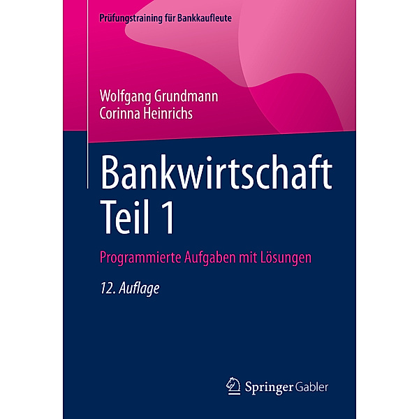 Bankwirtschaft Teil 1, Wolfgang Grundmann, Corinna Heinrichs