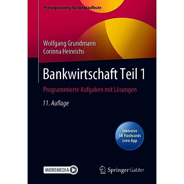 Bankwirtschaft Teil 1 / Prüfungstraining für Bankkaufleute, Wolfgang Grundmann, Corinna Heinrichs
