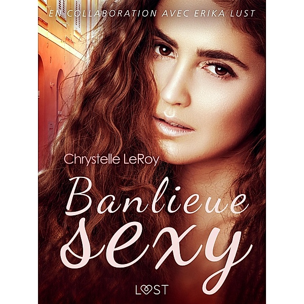 Banlieue sexy - Une nouvelle érotique, Chrystelle Leroy