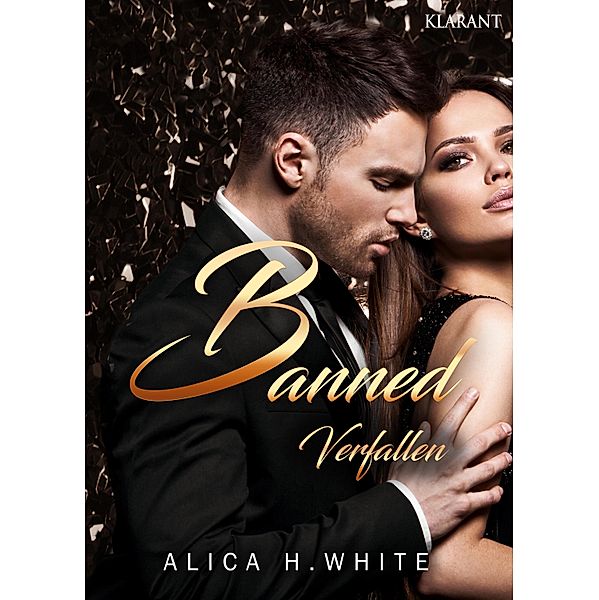 Banned. Verfallen / The Boss Bd.3, Alica H. White