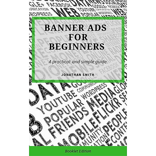 Banner Ads for Beginners, Jonathan Smith