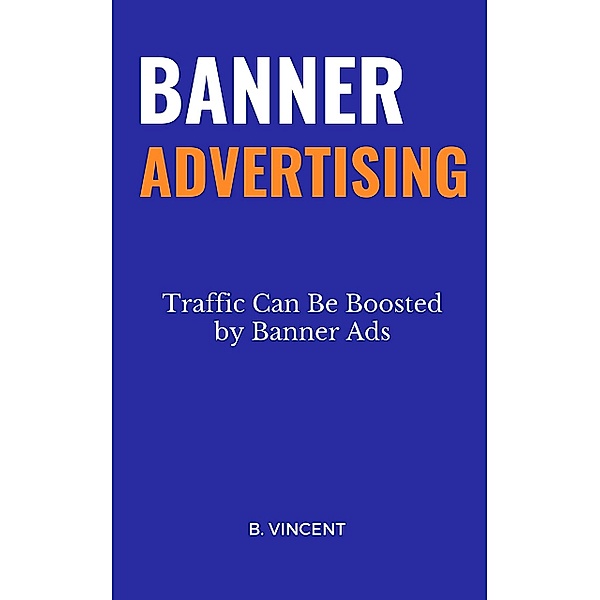 Banner Advertising, B. Vincent