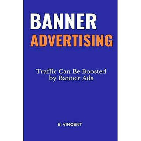 Banner Advertising, B. Vincent