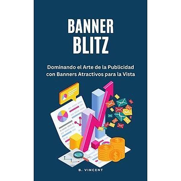 Banner Blitz, B. Vincent