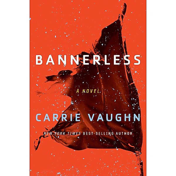 Bannerless / The Bannerless Saga, Carrie Vaughn