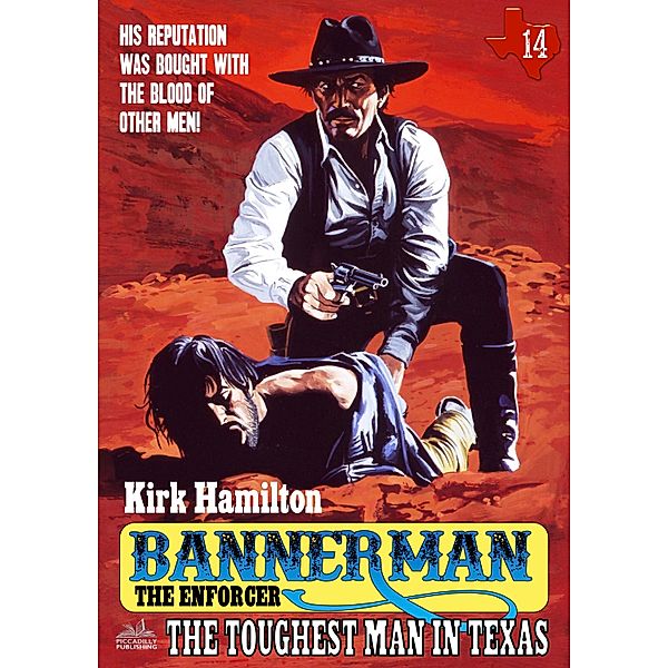 Bannerman the Enforcer: Bannerman the Enforcer 14: The Toughest Man in Texas, Kirk Hamilton