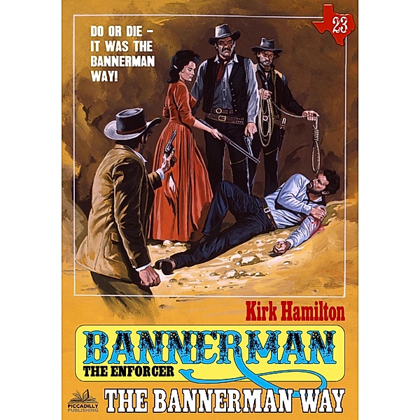 Bannerman the Enforcer: Bannerman the Enforcer 23: The Bannerman Way, Kirk Hamilton