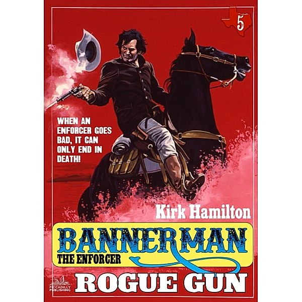 Bannerman the Enforcer: Bannerman The Enforcer 5: Rogue Gun, Kirk Hamilton