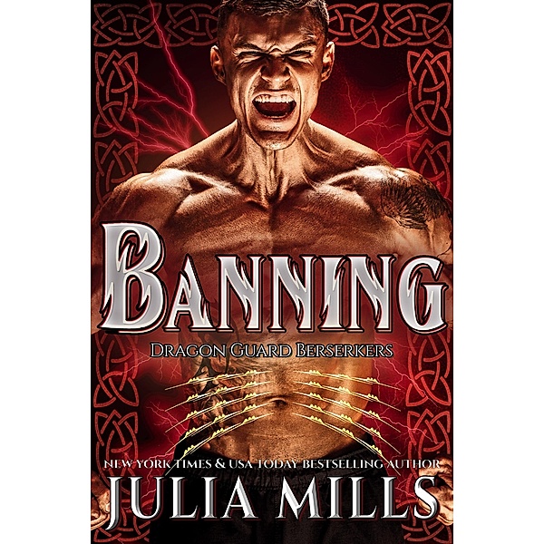 Banning (Dragon Guard Berserkers, #1) / Dragon Guard Berserkers, Julia Mills