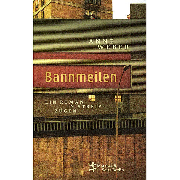 Bannmeilen, Anne Weber