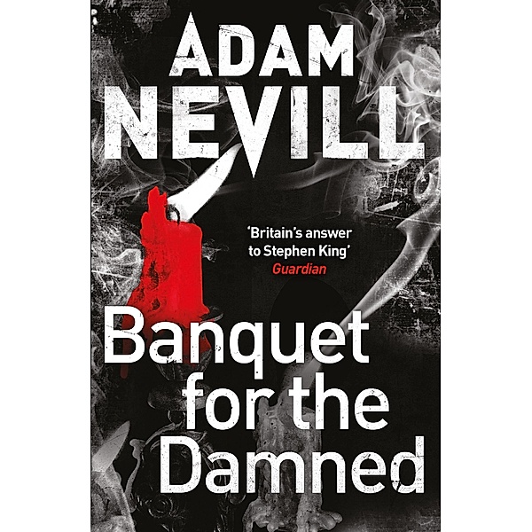 Banquet for the Damned, Adam Nevill