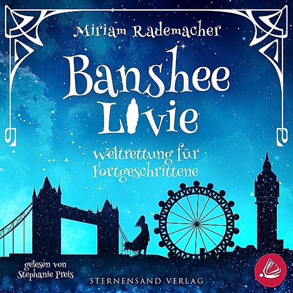 Banshee Livie - 2 - Banshee Livie (Band 2): Weltrettung für Fortgeschrittene, Miriam Rademacher