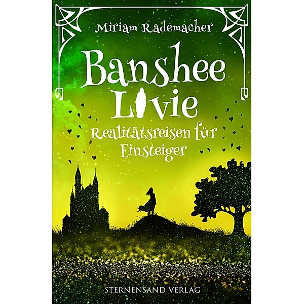 Banshee Livie (Band 6): Realitätsreisen für Einsteiger / Banshee Livie Bd.6, Miriam Rademacher