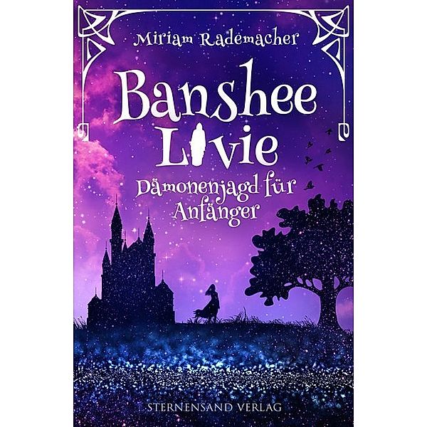 Banshee Livie - Dämonenjagd für Anfänger, Miriam Rademacher