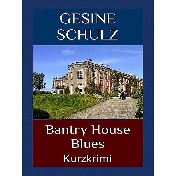 Bantry House Blues, Gesine Schulz