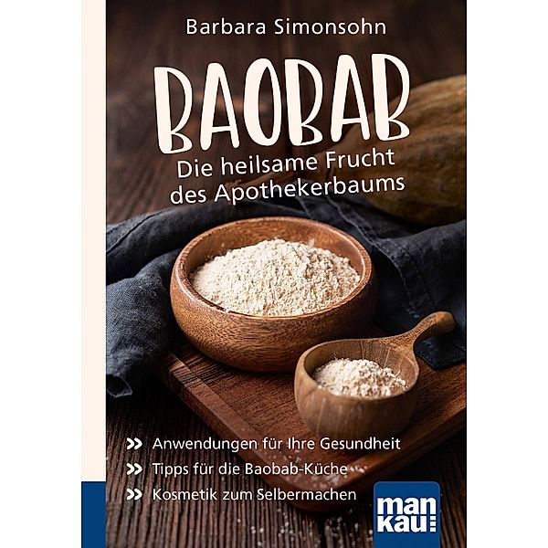 Baobab - Die heilsame Frucht des Apothekerbaums. Kompakt-Ratgeber, Barbara Simonsohn