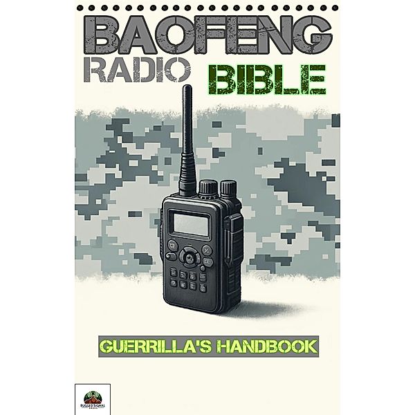 Baofeng Radio Bible - Guerrilla's Handbook, RSB - Rugged Signal Books