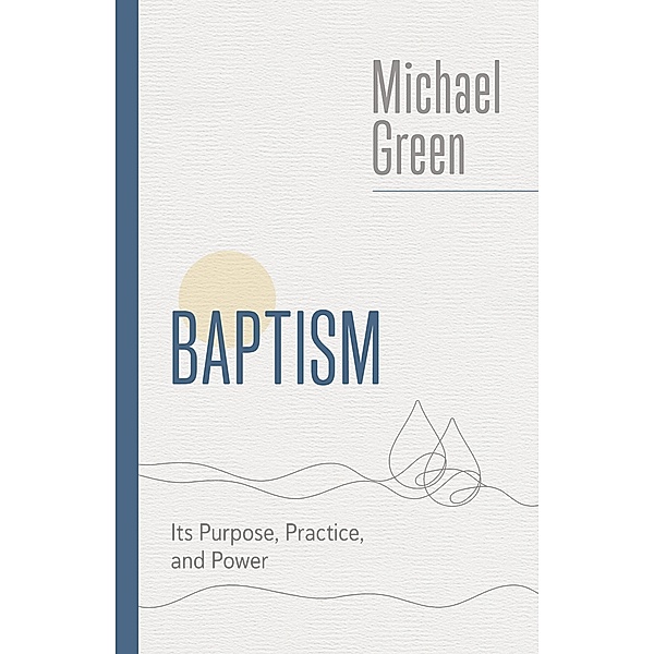 Baptism, Michael Green