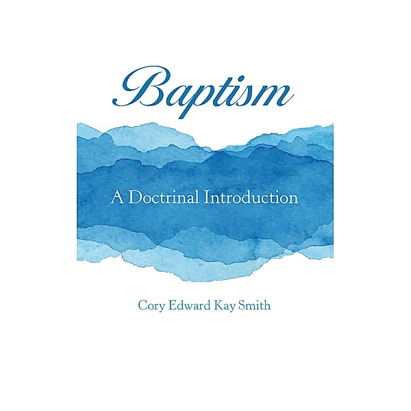 Baptism, Cory Edward Kay Smith