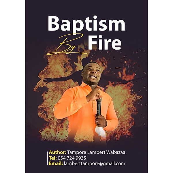 Baptism By Fire, Tampore Lambert Wabazaa