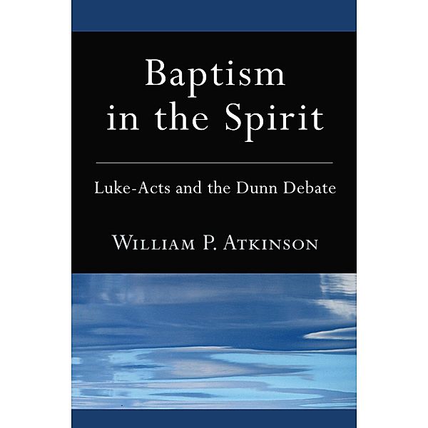 Baptism in the Spirit, William P. Atkinson