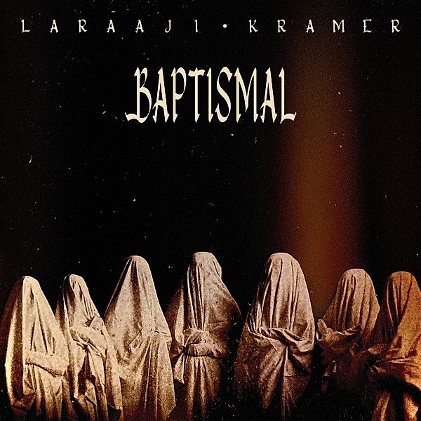 BAPTISMAL (LTD. CRYSTAL CLEAR VINYL), Laraaji & Kramer