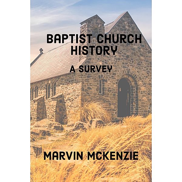 Baptist Church History, Marvin McKenzie
