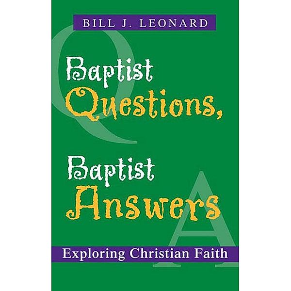 Baptist Questions, Baptist Answers, Bill J. Leonard
