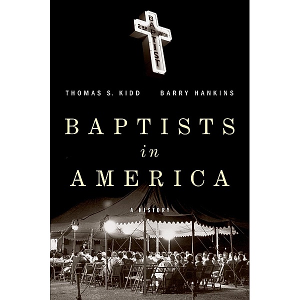 Baptists in America, Thomas S Kidd, Barry G Hankins